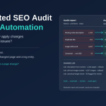 Side-by-side view of an automated SEO audit report listing issues and an SEO automation console showing the same issues resolved with a change log